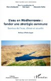 L'eau en Méditerranée : fonder une stratégie commune