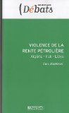 Violence de la rente pétrolière : Algérie, Irak, Libye