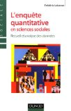 L'enquête quantitative en sciences sociales : recueil et analyse des données