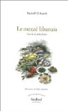 Le mezzé libanais : l'art de la table festive