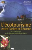 L'écotourisme, entre l'arbre et l'écorce : de la conservation au développement viable des territoires