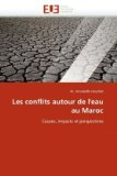 Les conflits autour de l'eau au Maroc : causes, impacts et perspectives