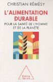 L'alimentation durable : pour la santé de l'homme et de la planète