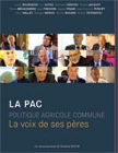 Politique agricole commune : la voix de ses pères [DVD]