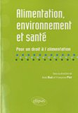 Alimentation, environnement et santé : pour un droit à l'alimentation