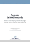 Demain, la Méditerranée. Scénarios et projections à 2030