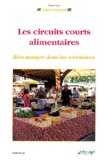 Les circuits courts alimentaires : bien manger dans les territoires