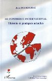 Le commerce international : théories et pratiques actuelles