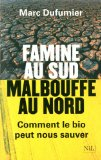 Famine au Sud, malbouffe au Nord : comment le bio peut nous sauver