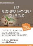 Les business models du futur : créer de la valeur dans un monde aux ressources limitées