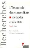 L'économie des conventions : méthodes et résultats. Tome 1 : débats