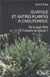 Guayule et autres plantes à caoutchouc : de la saga d'hier à l'industrie de demain ?