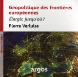 Géopolitique des frontières européennes : élargir, jusqu'où ?