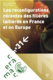 Les reconfigurations récentes des filières laitières en France et en Europe