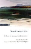 Savoirs en action : culture et réseaux méditerranéens