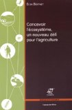 Concevoir l'écosystème, un nouveau défi pour l'agriculture