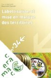 Labellisation et mise en marque des territoires