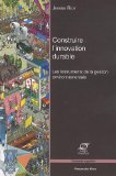 Construire l'innovation durable : les instruments de la gestion environnementale