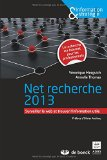 Net recherche 2013 : surveiller le web et trouver l'information utile