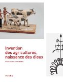 Invention des agricultures, naissance des dieux