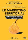 Le marketing territorial : comment développer l'attractivité et l'hospitalité des territoires ?