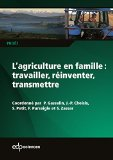 L’agriculture en famille : travailler, réinventer, transmettre