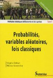 Méthodes statistiques de l'économie et de la gestion. Tome 1 : Probabilités, variables aléatoires, lois classiques