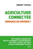 Agriculture connectée : arnaque ou remède ?