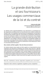 La grande distribution et ses fournisseurs. Les usages commerciaux de la loi et du contrat