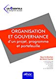 Organisation et gouvernance d'un projet, programme et portefeuille