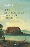 Le monde méditerranéen : 15000 ans d'histoire