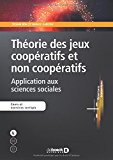 Théorie des jeux coopératifs et non coopératifs