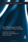 Rural development and the construction of new markets