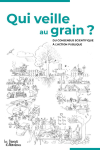 Qui veille au grain ?