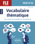 Objectif B2. Vocabulaire thématique