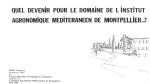 Quel devenir pour le domaine de l'Institut Agronomique M&eacute;diterran&eacute;en de Montpellier