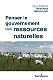 Penser le gouvernement des ressources naturelles