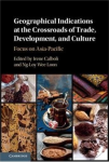 Geographical indications at the crossroads of trade, development, and culture: focus on Asia-Pacific