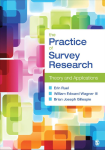 The practice of survey research: theory and applications