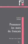 Prononcer les mots du français