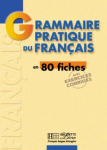 Grammaire pratique du français en 80 fiches