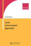 Jouer, communiquer, apprendre