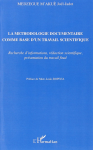 La méthodologie documentaire comme base d'un travail scientifique : recherche d'informations, rédaction scientifique, présentation du travail final