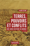 Terres, pouvoirs et conflits : une agro-histoire du monde