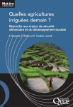 Quelles agricultures irriguées demain ? Répondre aux enjeux de la sécurité alimentaire et du développement durable