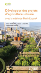 Développer des projets dagriculture urbaine avec la méthode Meth-Expau®