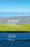 Les communs, aujourd'hui ! Enjeux planétaires d'une gestion locale de ressources renouvelables