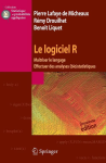 Le logiciel R. Maîtriser le langage. Effectuer des analyses (bio)statistiques