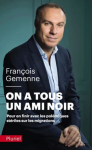 On a tous un ami noir