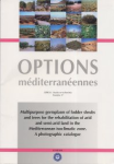 Multipurpose germplasm of fodder shrubs and trees for the rehabilitation of arid and semi-arid land in the Mediterranean isoclimatic zone: A photographic catalogue